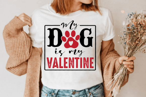 My dog is my valentine, Valentine shirt
