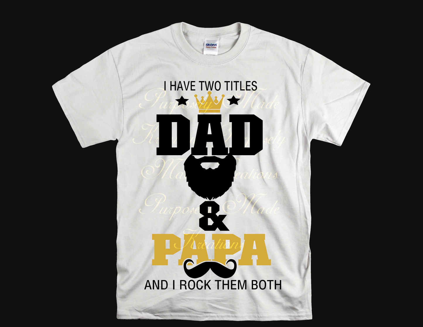 I have two titles, dad and papa