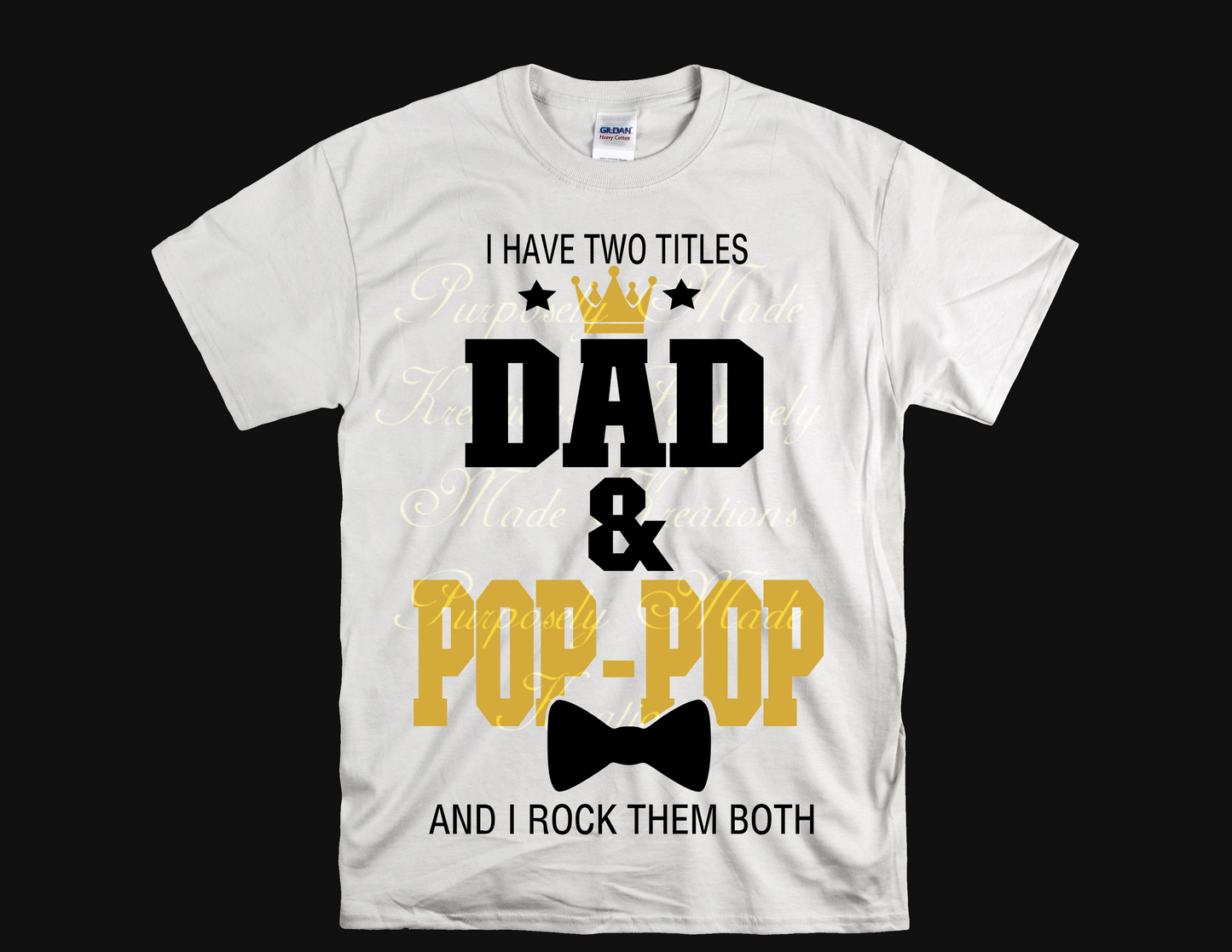 I have two titles, dad and pop-pop