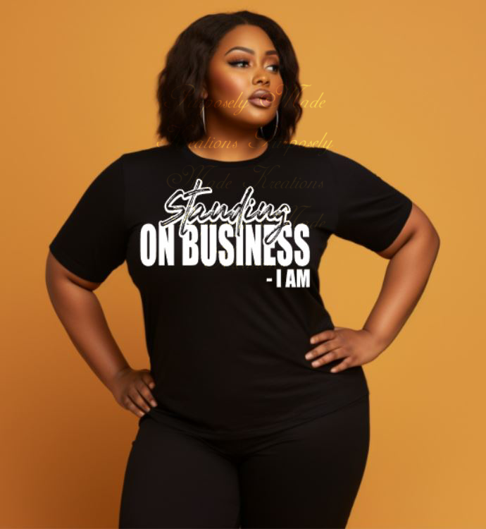 Standing on business I am