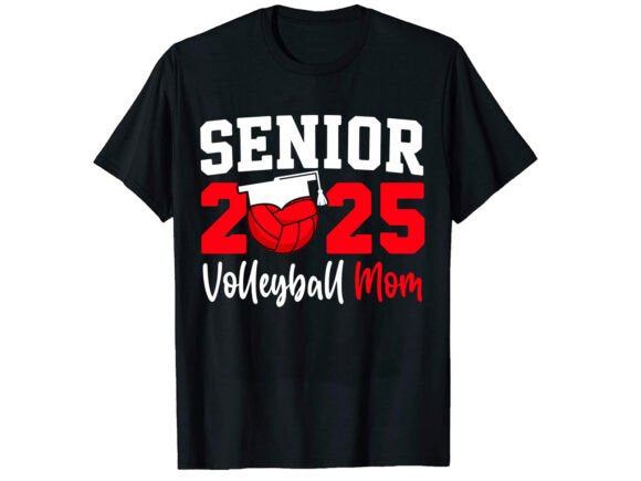 Senior 2025 Volleyball mom shirt
