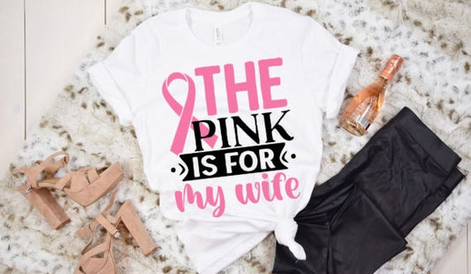 Breast cancer, the pink is for my wife