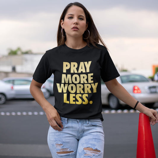 Pray more worry less