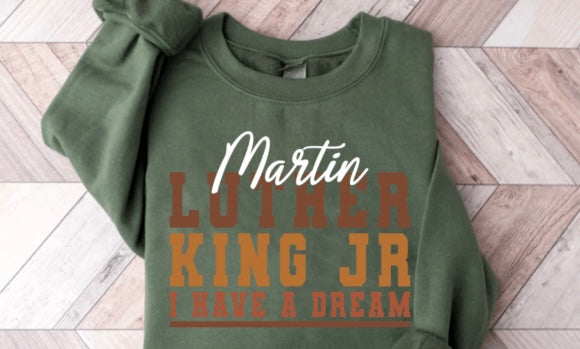 Sweatshirt, Martin Luther King Jr I have a dream