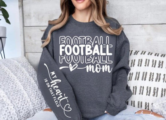 Mom mom I wear my heart is on that field sweatshirt