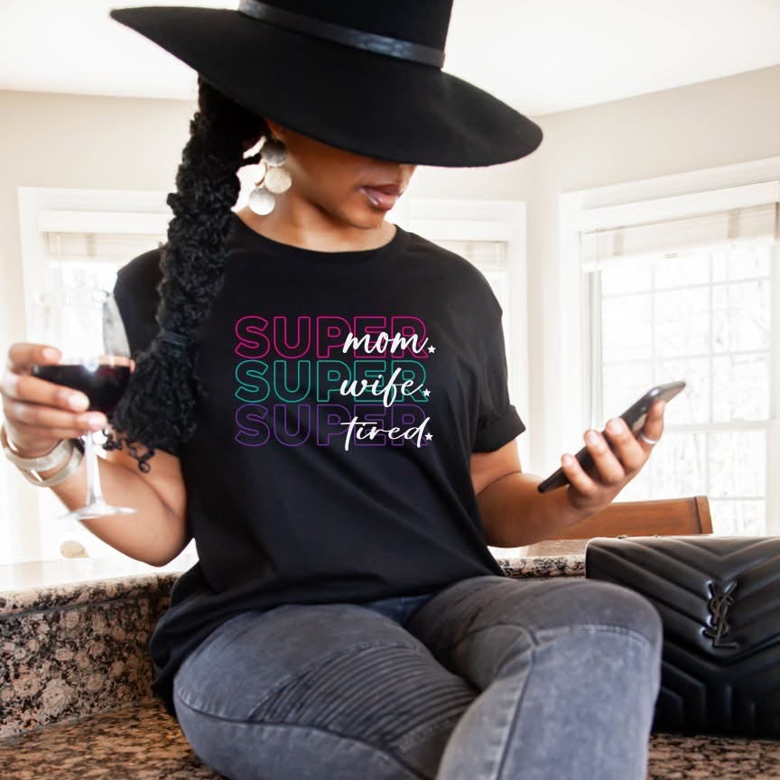 Super mom super wife super tired shirt