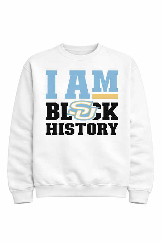 Sweatshirt HBCU, I am black history Southern University