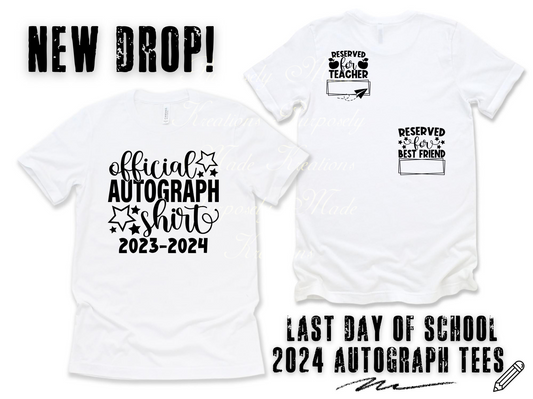 Offical autograph shirt 2023-2024 Last day of school autograph