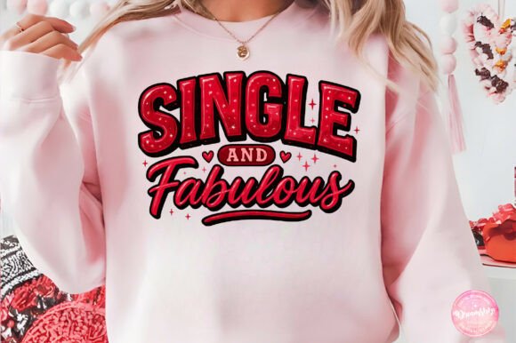 sweatshirt, Single and fabulous
