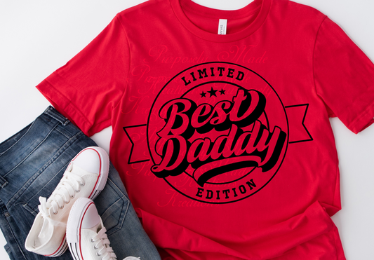 Dad shirt, limited edition best daddy black writing