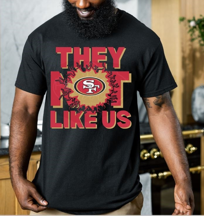 They not like us, 49ers