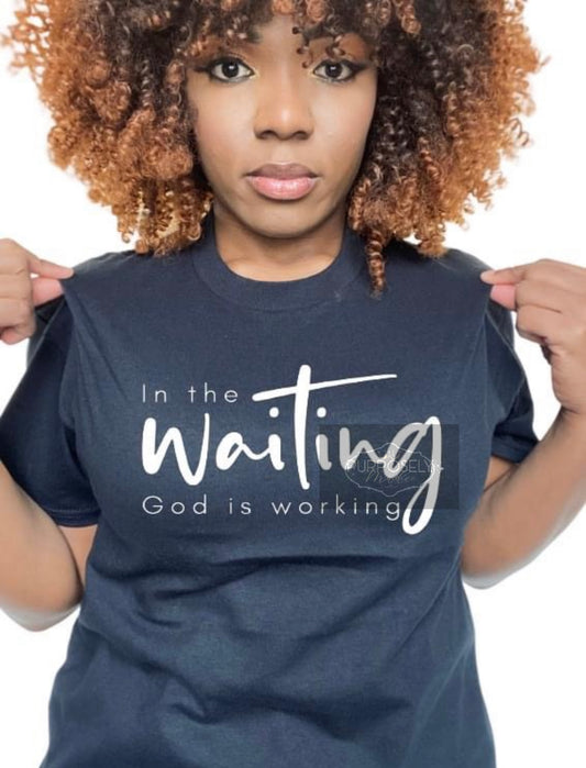 In the waiting God is working